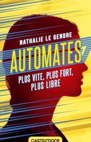 "Automates", de Nathalie Legendre